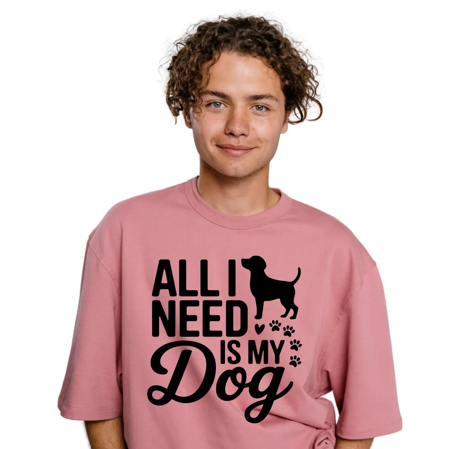 All I Need Is My Dog T-Shirt | Dog Lover Shirt | Bold Pet Lover Tee for Dog Moms & Dads by Ortrends