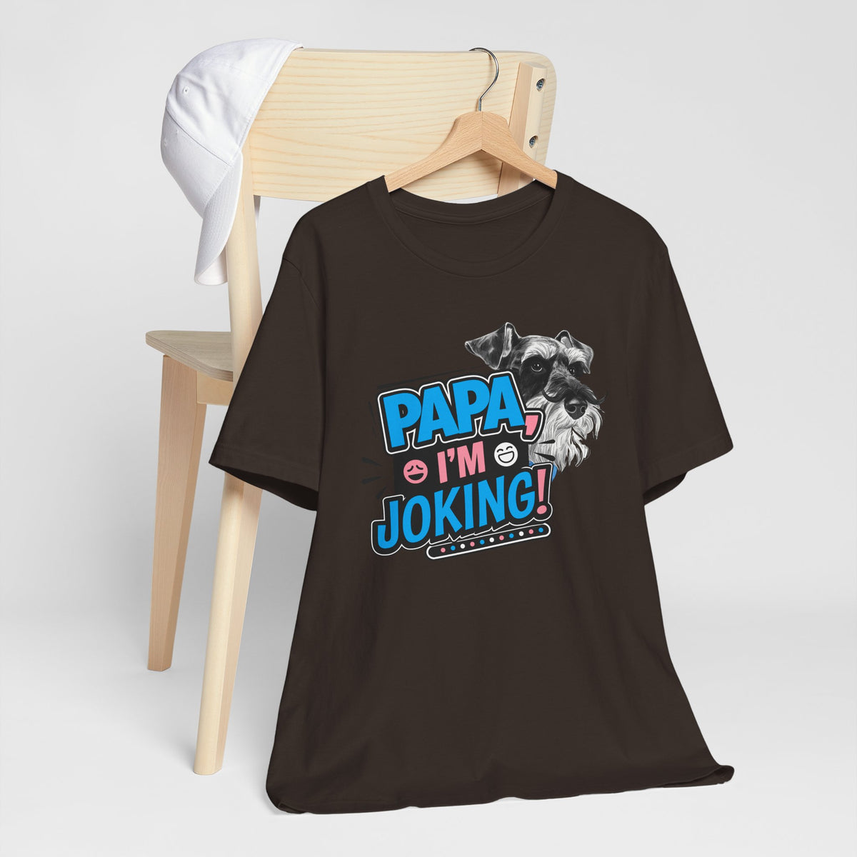 Papa I'm Joking Funny Schnauzer Unisex T-Shirt | Funny Schnauzer Dad Shirt