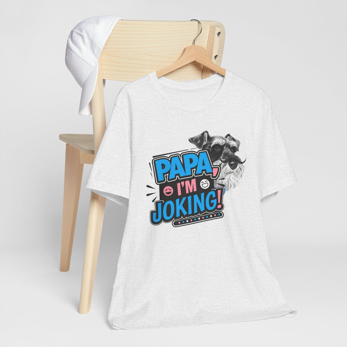 Papa I'm Joking Funny Schnauzer Unisex T-Shirt | Funny Schnauzer Dad Shirt