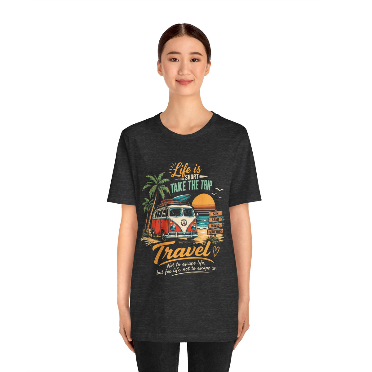 Travel Vibes Unisex T‑Shirt — “Life Is Short, Take The Trip” Camper Van Tee by Printify