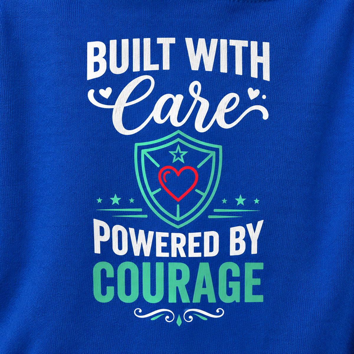 Built With Care Powered By Courage Unisex Hoodie | Inspirational Nurse Hoodie | Healthcare Worker Appreciation Gift