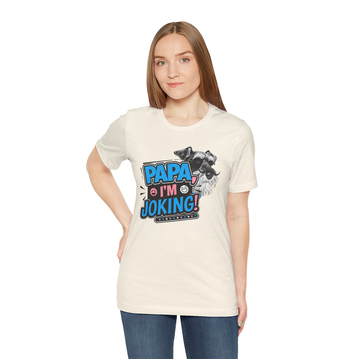 Papa I'm Joking Funny Schnauzer Unisex T-Shirt | Funny Schnauzer Dad Shirt