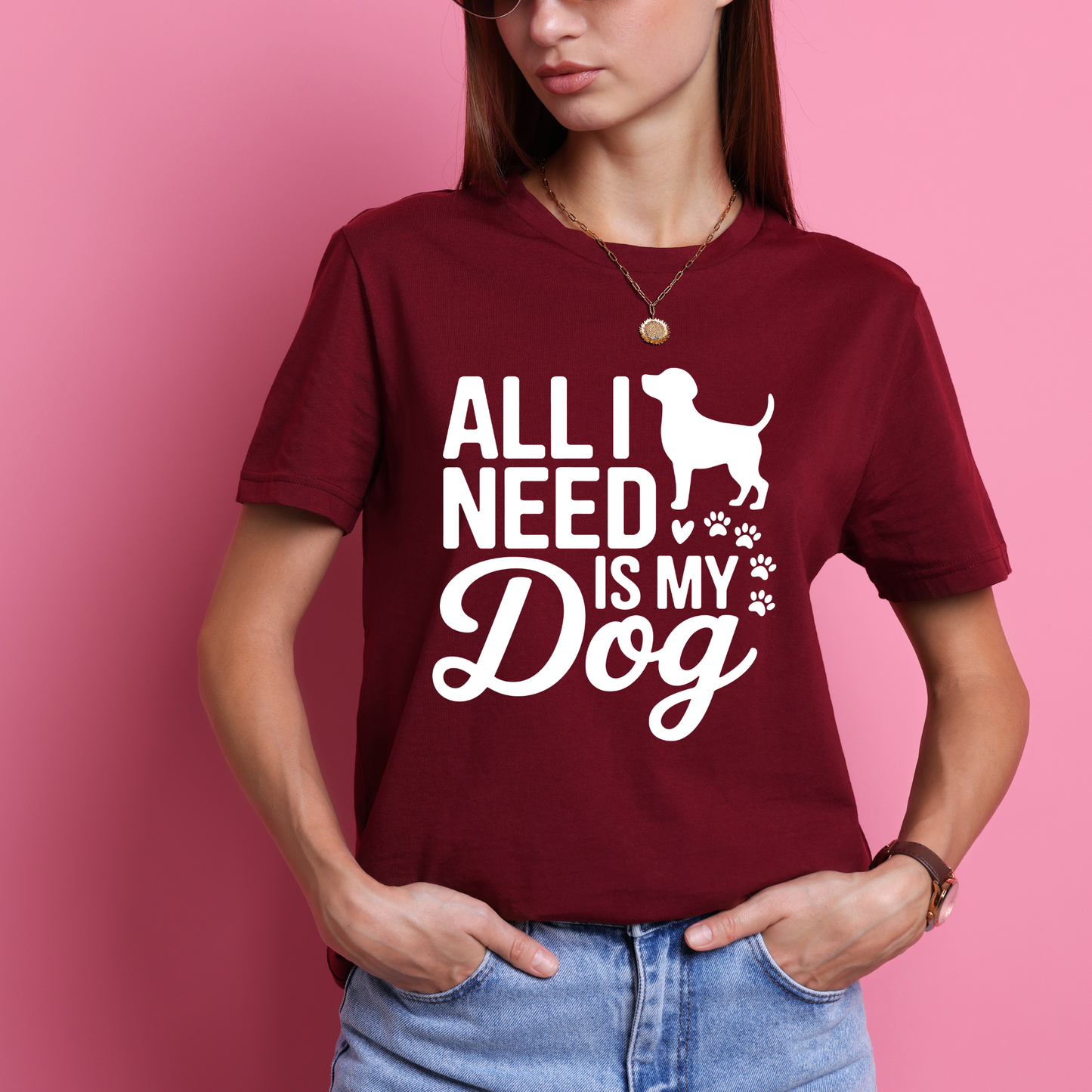 All I Need Is My Dog T-Shirt | Dog Lover Shirt | Bold Pet Lover Tee for Dog Moms & Dads by Ortrends