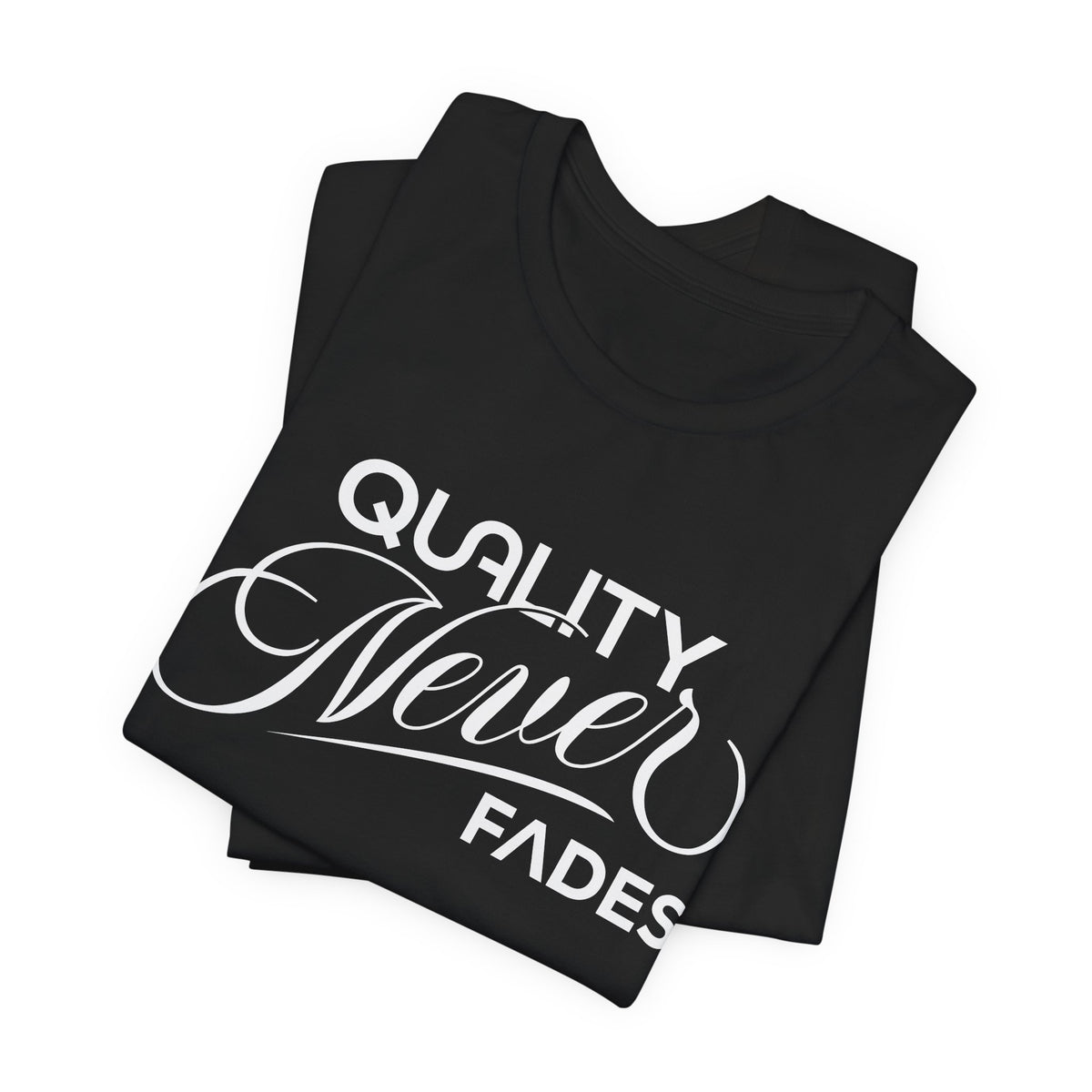 Quality Never Fades Vintage Script Tee - Premium Typographic Streetwear Unisex T-Shirt by Printify