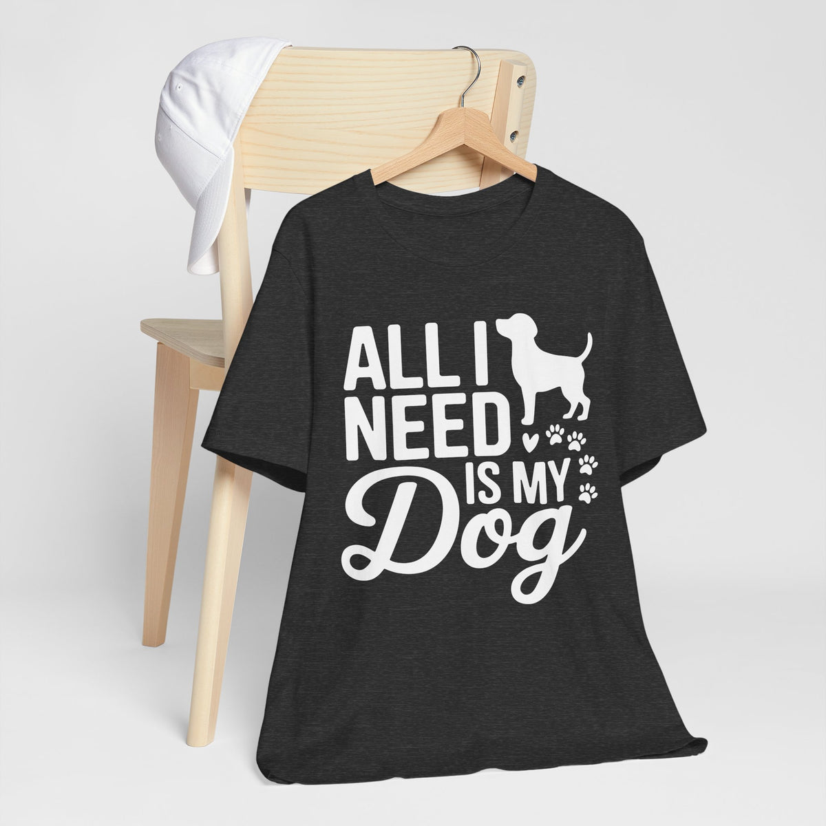 All I Need Is My Dog Unisex T-Shirt | Dog Lover Shirt | Bold Pet Lover Tee