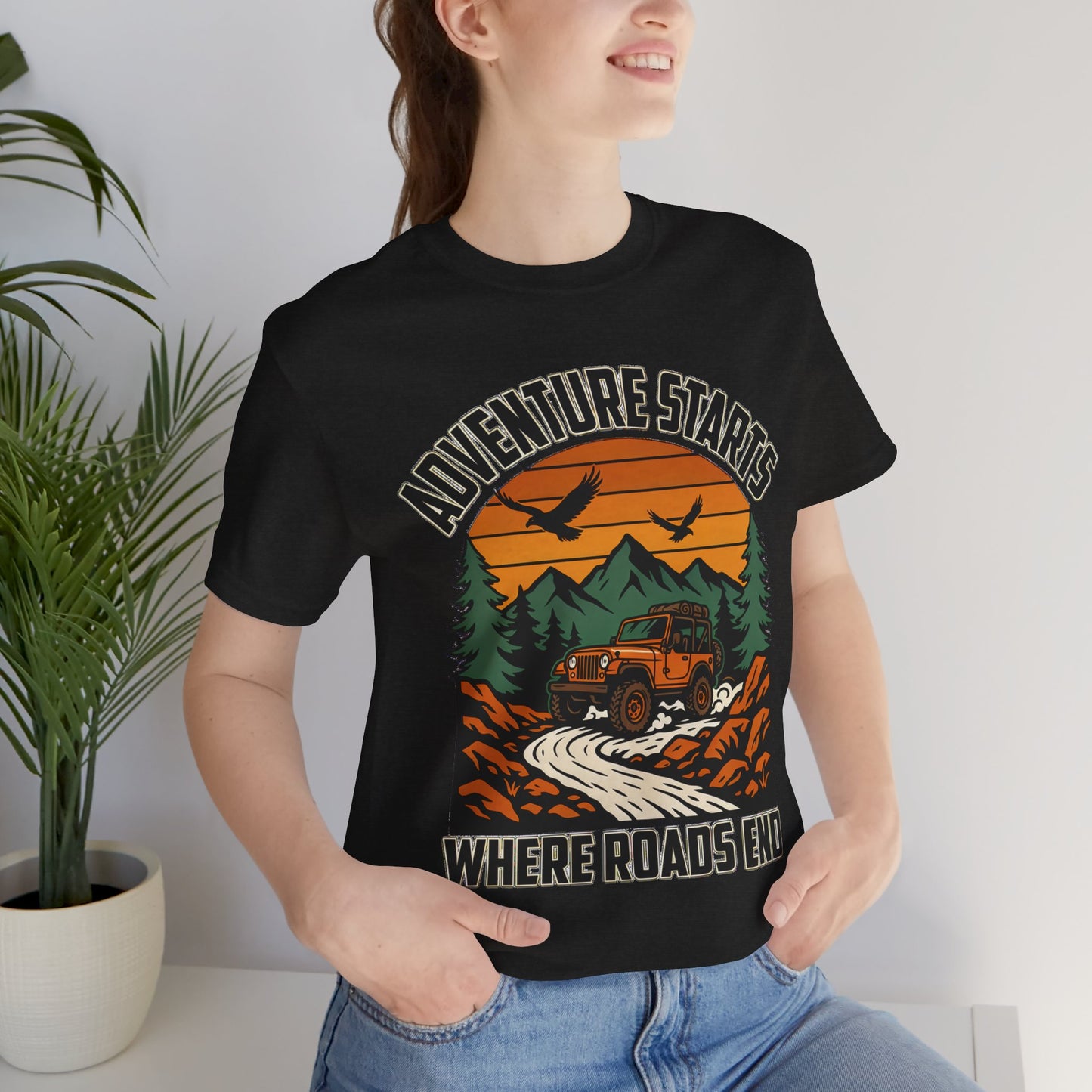 Adventure Starts Where Roads End Off-Road Unisex T-Shirt by Printify