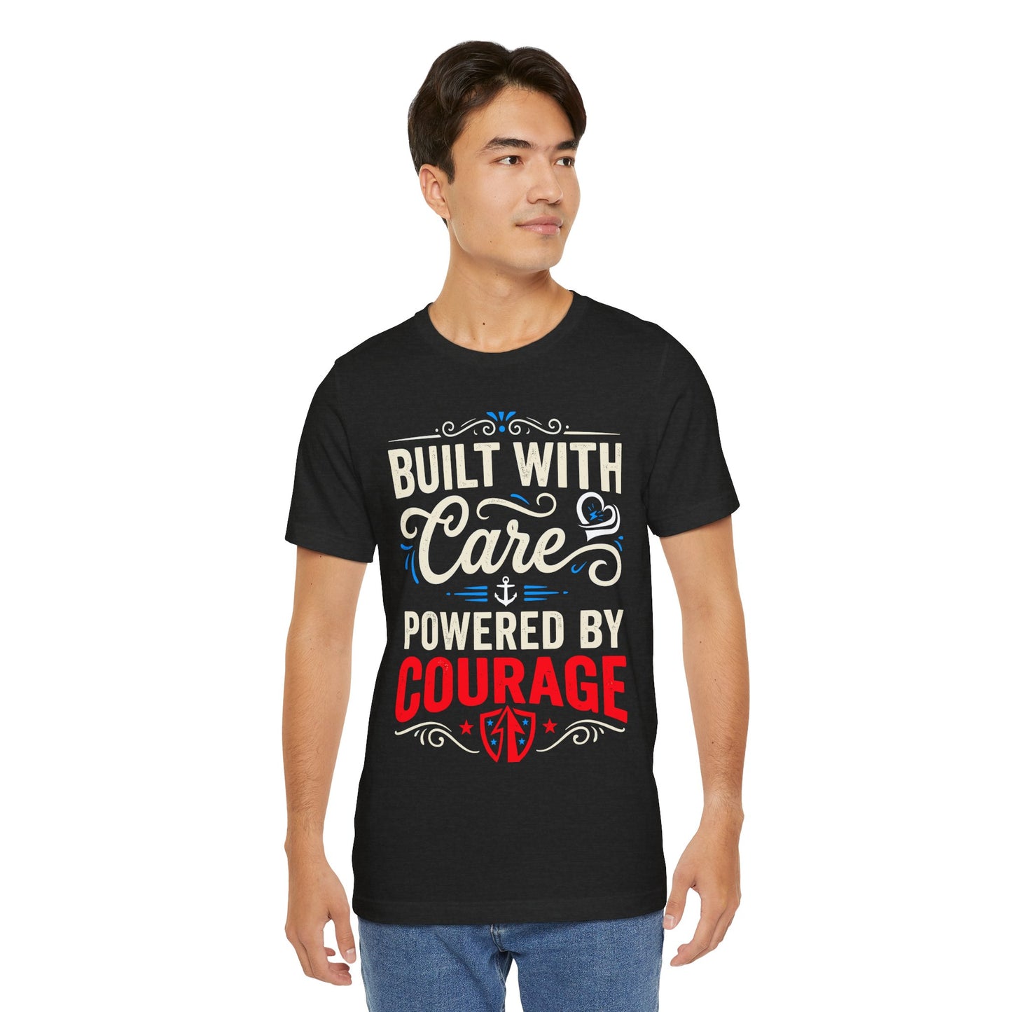 T-Shirt-"Built With Care, Powered By Courage" Inspirational Unisex T-shirt by Printify