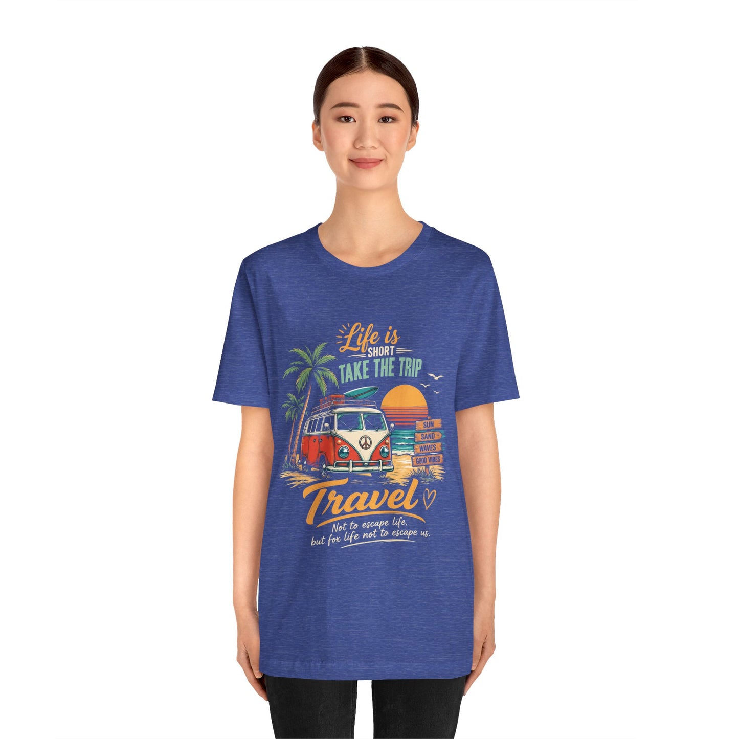 Travel Vibes Unisex T‑Shirt — “Life Is Short, Take The Trip” Camper Van Tee by Printify