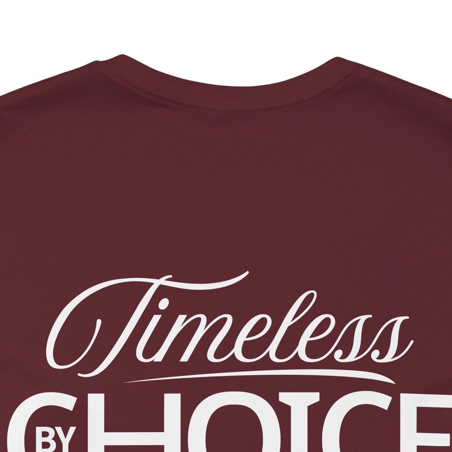 Timeless by Choice Vintage-Style Graphic Tee-"Timeless by Choice" Back Print Unisex T-Shirt by Printify