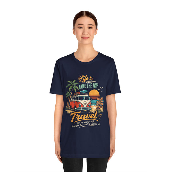 Travel Vibes Unisex T‑Shirt — “Life Is Short, Take The Trip” Camper Van Tee by Printify