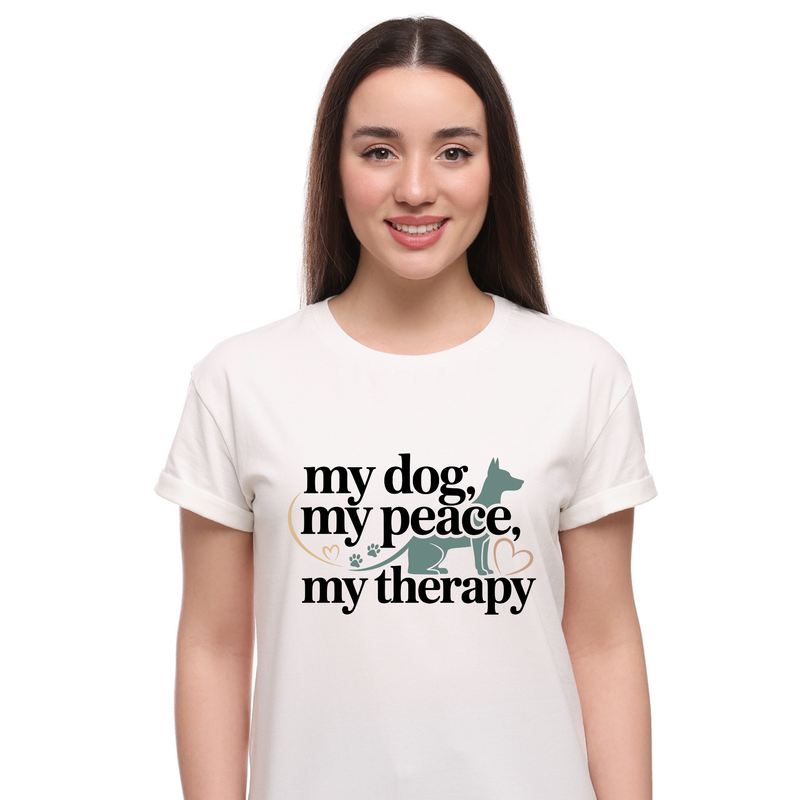 My Dog My Peace My Therapy T-Shirt | Dog Mom Shirt | Cute Pet Lover Gift Tee