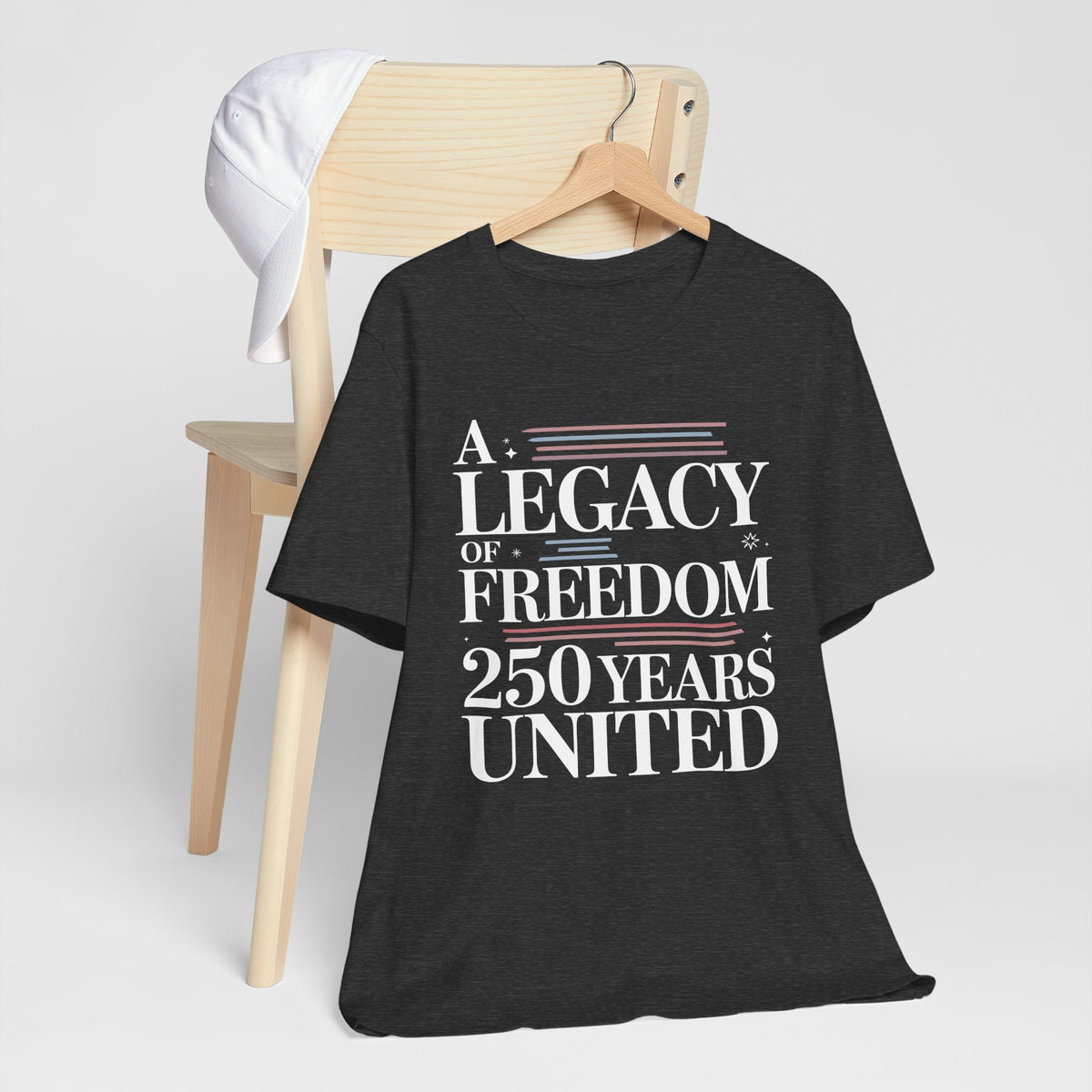 A Legacy of Freedom 250 Years United Unisex T-Shirt | USA 250 Years Shirt