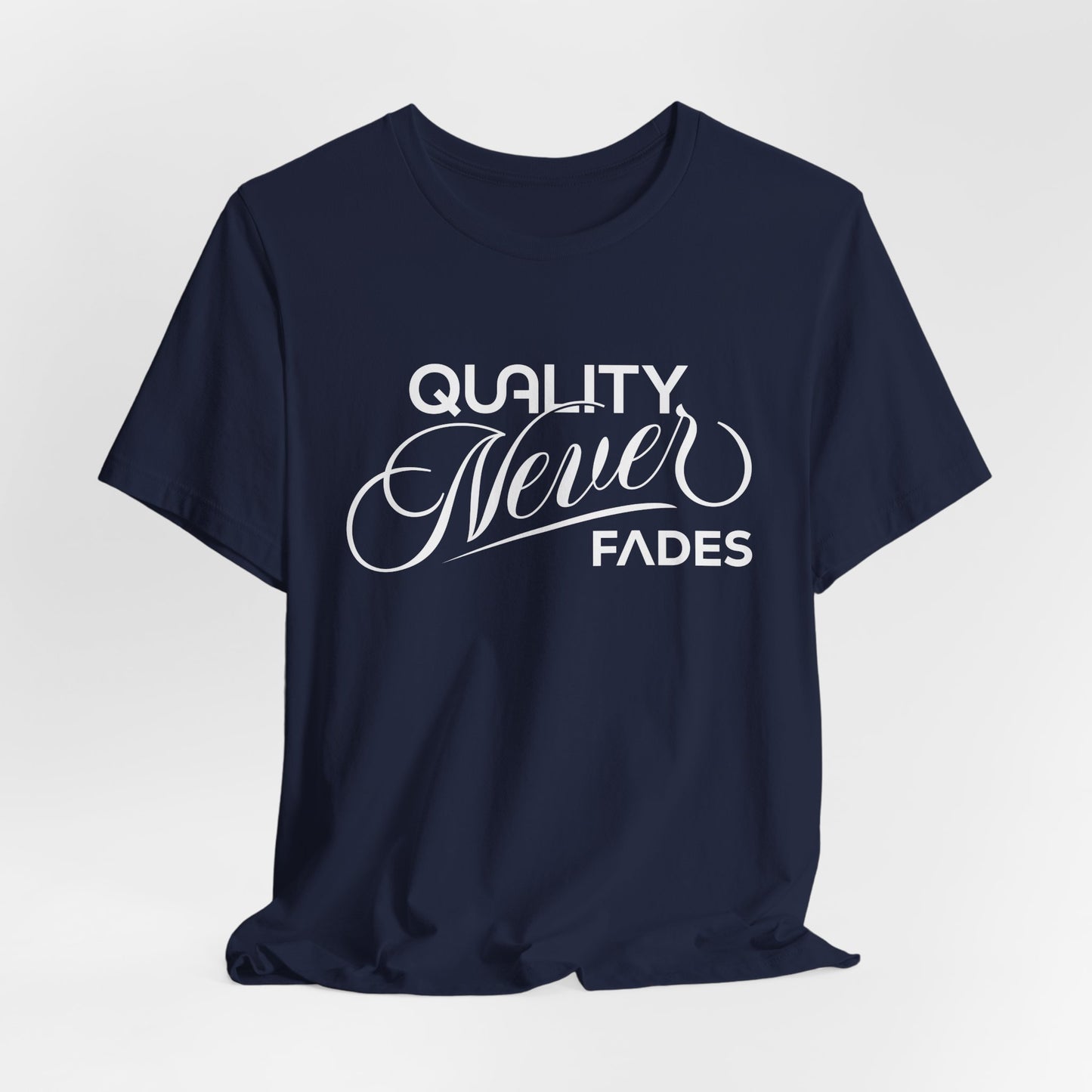 Quality Never Fades Vintage Script Tee - Premium Typographic Streetwear Unisex T-Shirt by Printify