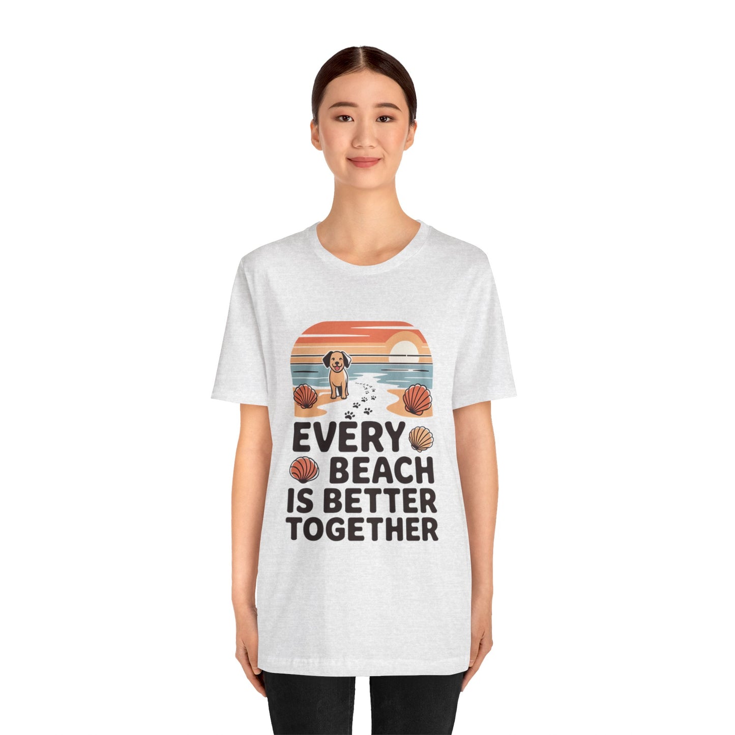 Every Beach Is Better Together T-Shirt-Cute Dog Beach Sunset Unisex Tee by Printify