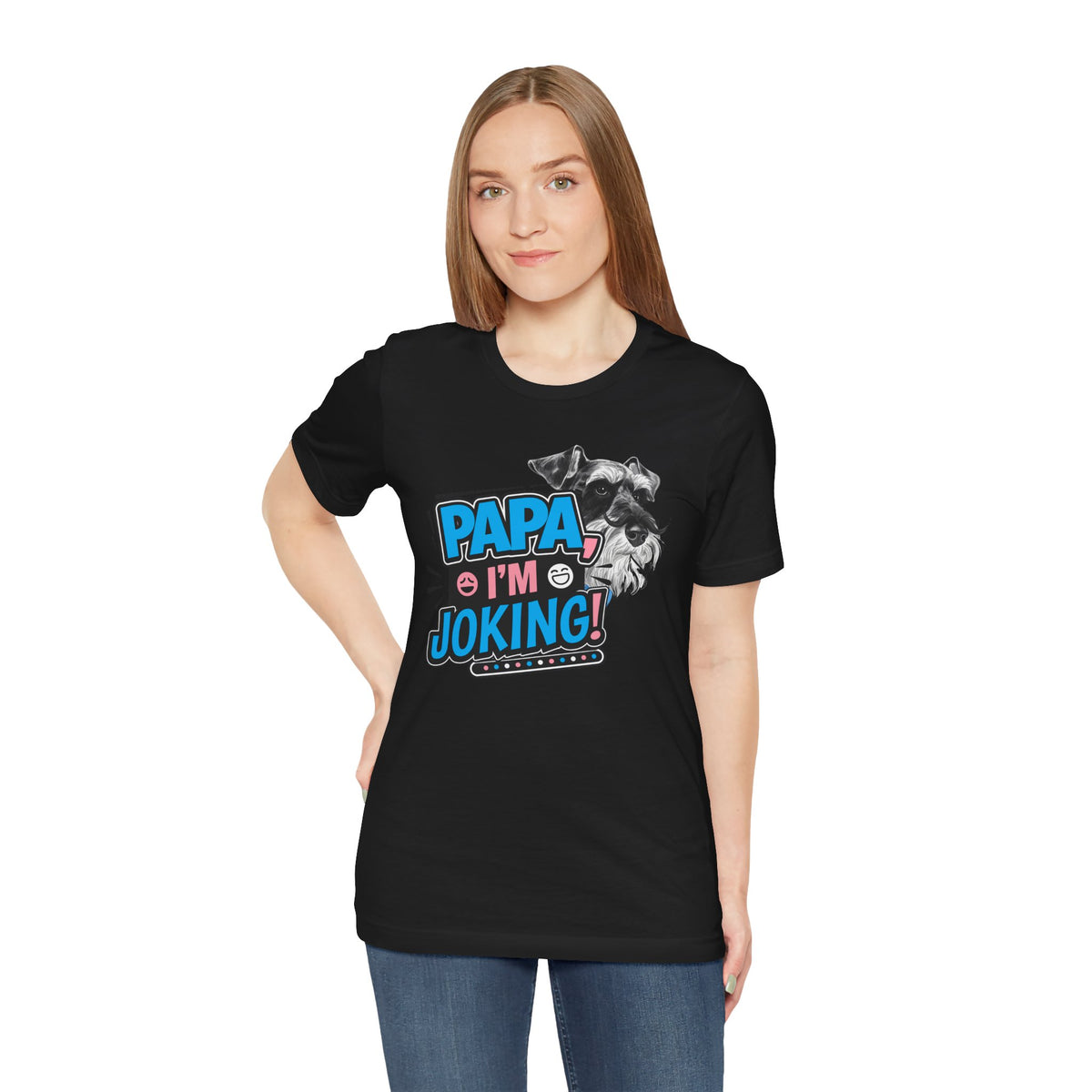 Papa I'm Joking Funny Schnauzer Unisex T-Shirt | Funny Schnauzer Dad Shirt