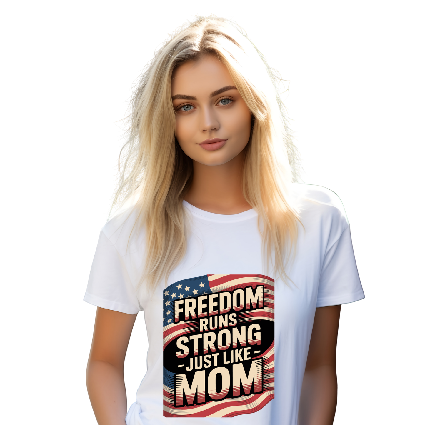 Freedom Runs Strong – Just Like Mom T-Shirt | Patriotic Mom Shirt | 4th of July Gift for Mom | American Pride Tee