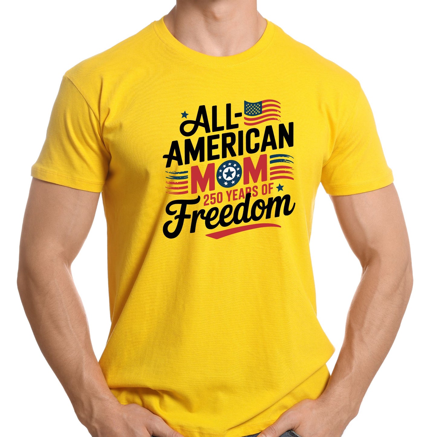 All-American Mom – 250 Years of Freedom T-Shirt | Patriotic Mom Shirt | 4th of July Gift for Mom