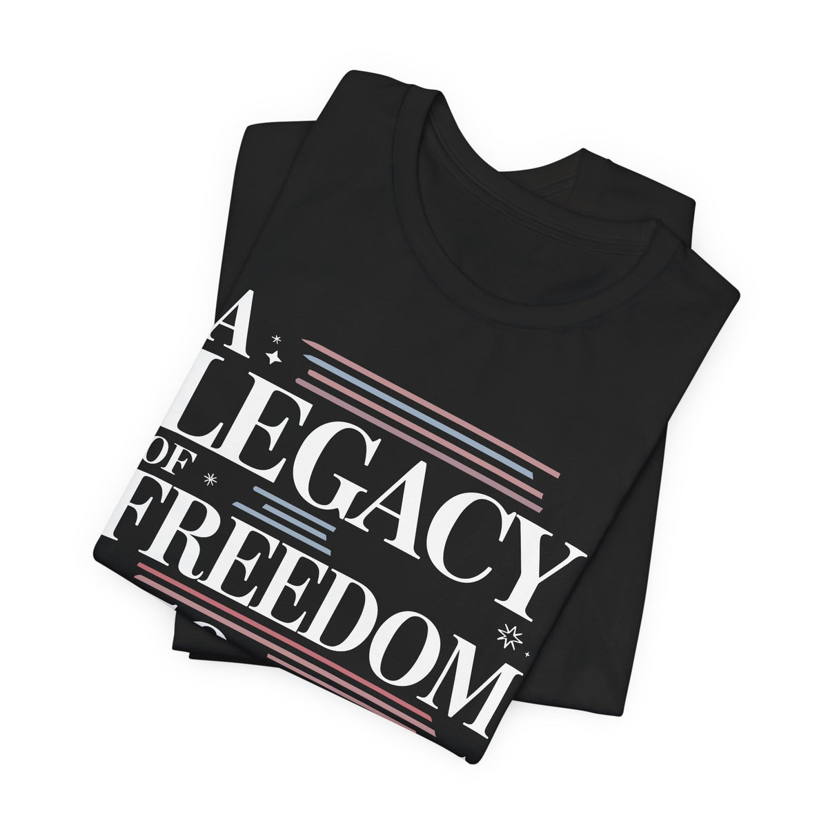 A Legacy of Freedom 250 Years United Unisex T-Shirt | USA 250 Years Shirt