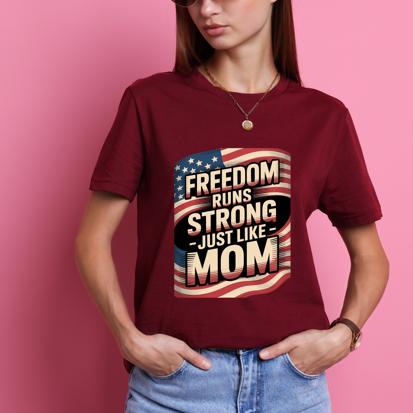 Freedom Runs Strong – Just Like Mom T-Shirt | Patriotic Mom Shirt | 4th of July Gift for Mom | American Pride Tee
