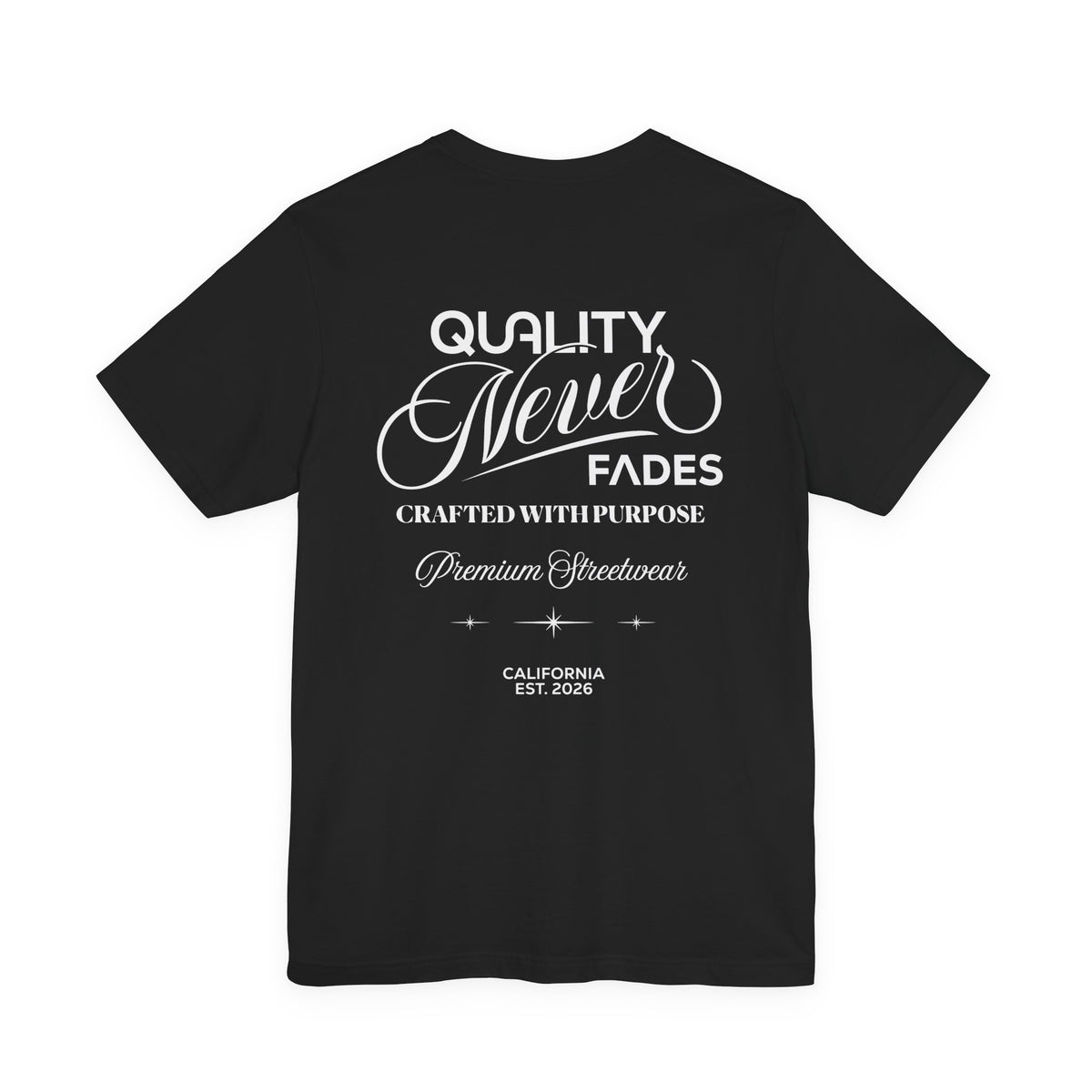 Quality Never Fades T-Shirt-Vintage Script Back Print, Premium Streetwear Unisex T-Shirt by Printify