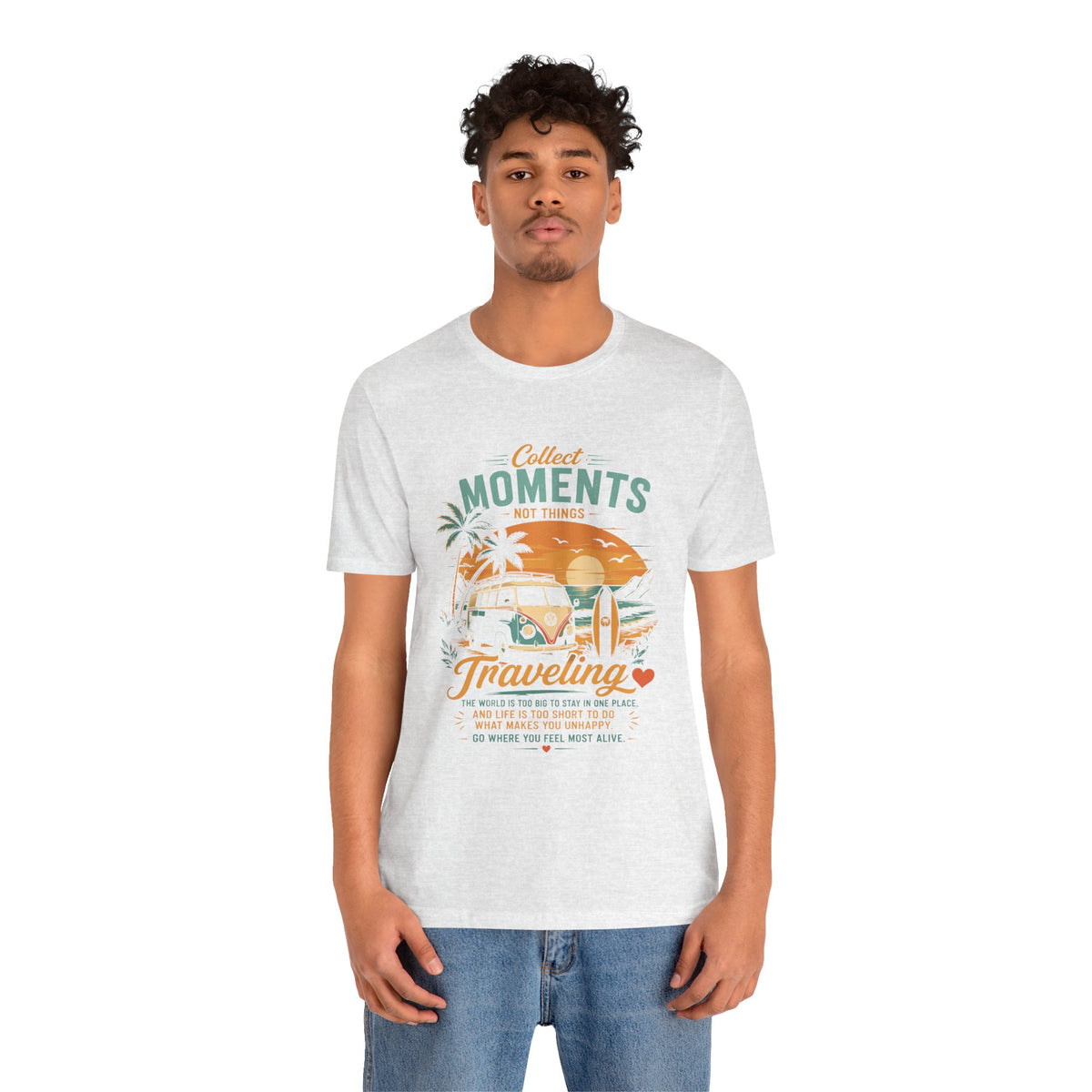 Traveling Moments Unisex T-Shirt — "Collect Moments Not Things" Camper Van Beach Tee by Printify