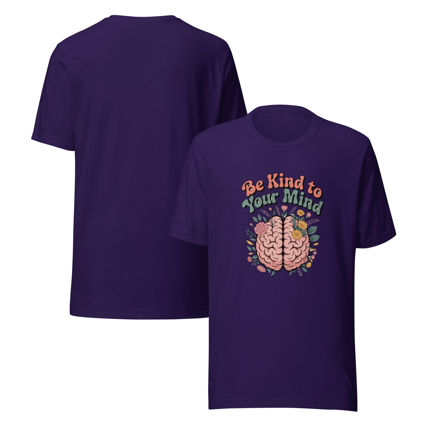 Be Kind To Your Mind Unisex T-Shirt | Mental Health Graphic Tee by Ortrends