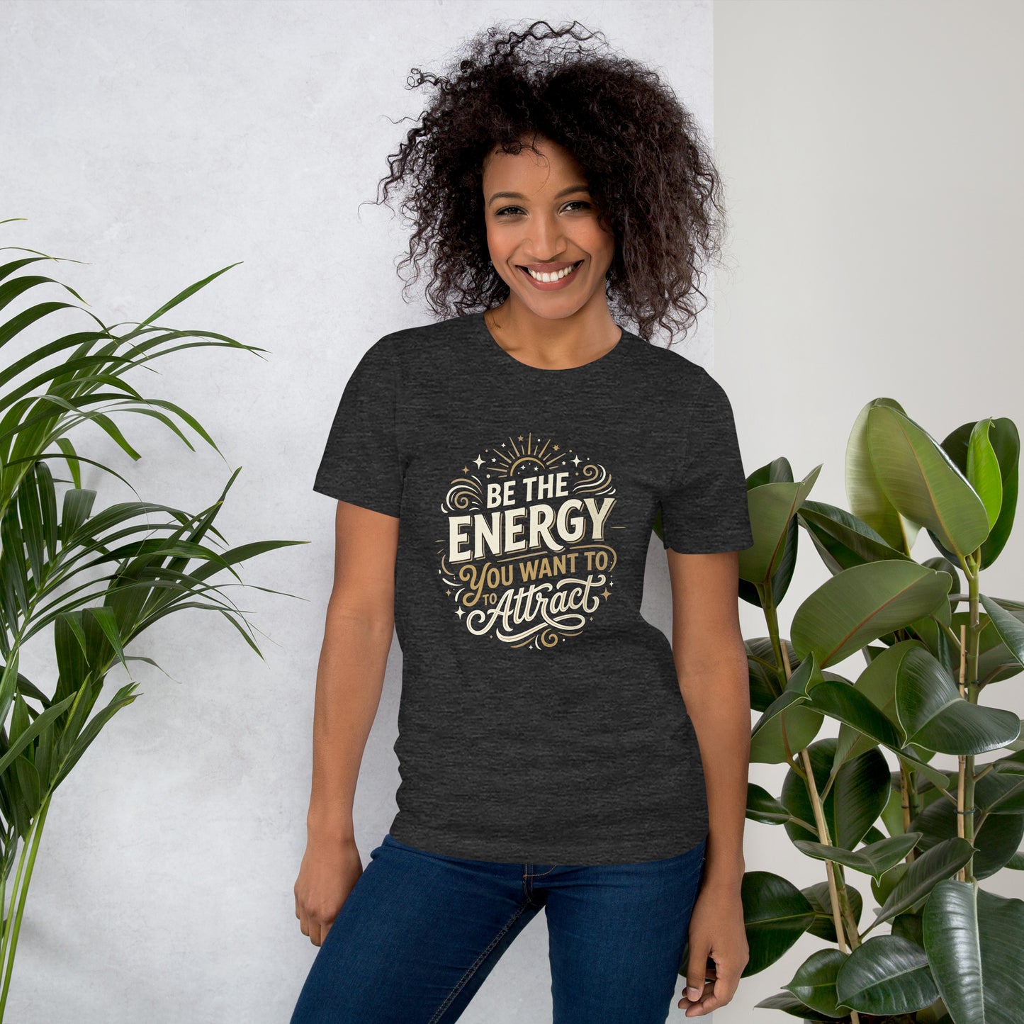 Women's inspirational cotton t-shirt reading Be the Energy You Want to Attract, mindset graphic tee