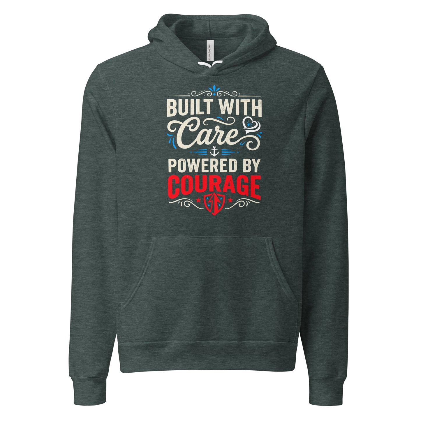 Built With Care Powered By Courage Unisex Hoodie | Ortrends