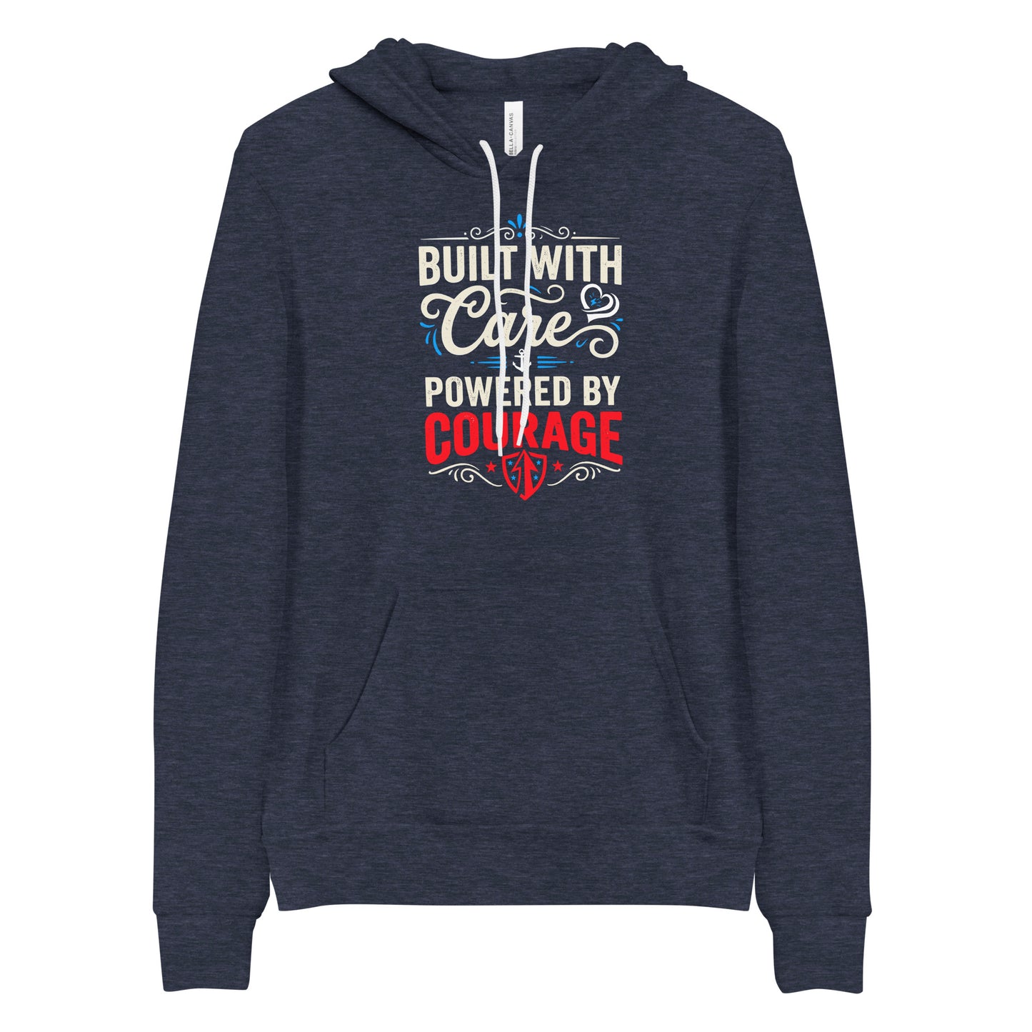 Built With Care Powered By Courage Unisex Hoodie | Ortrends