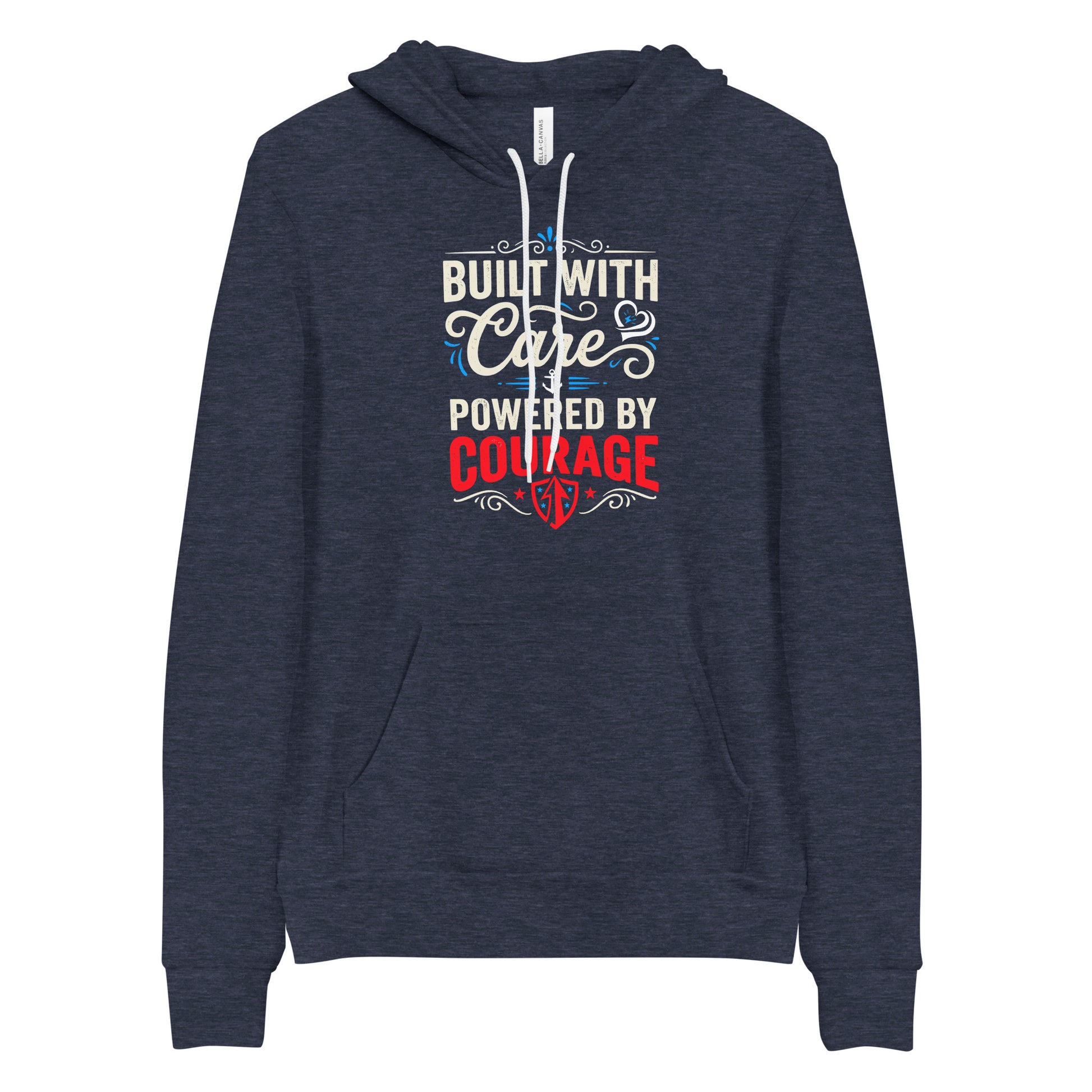 Built With Care Powered By Courage Unisex Hoodie | Ortrends