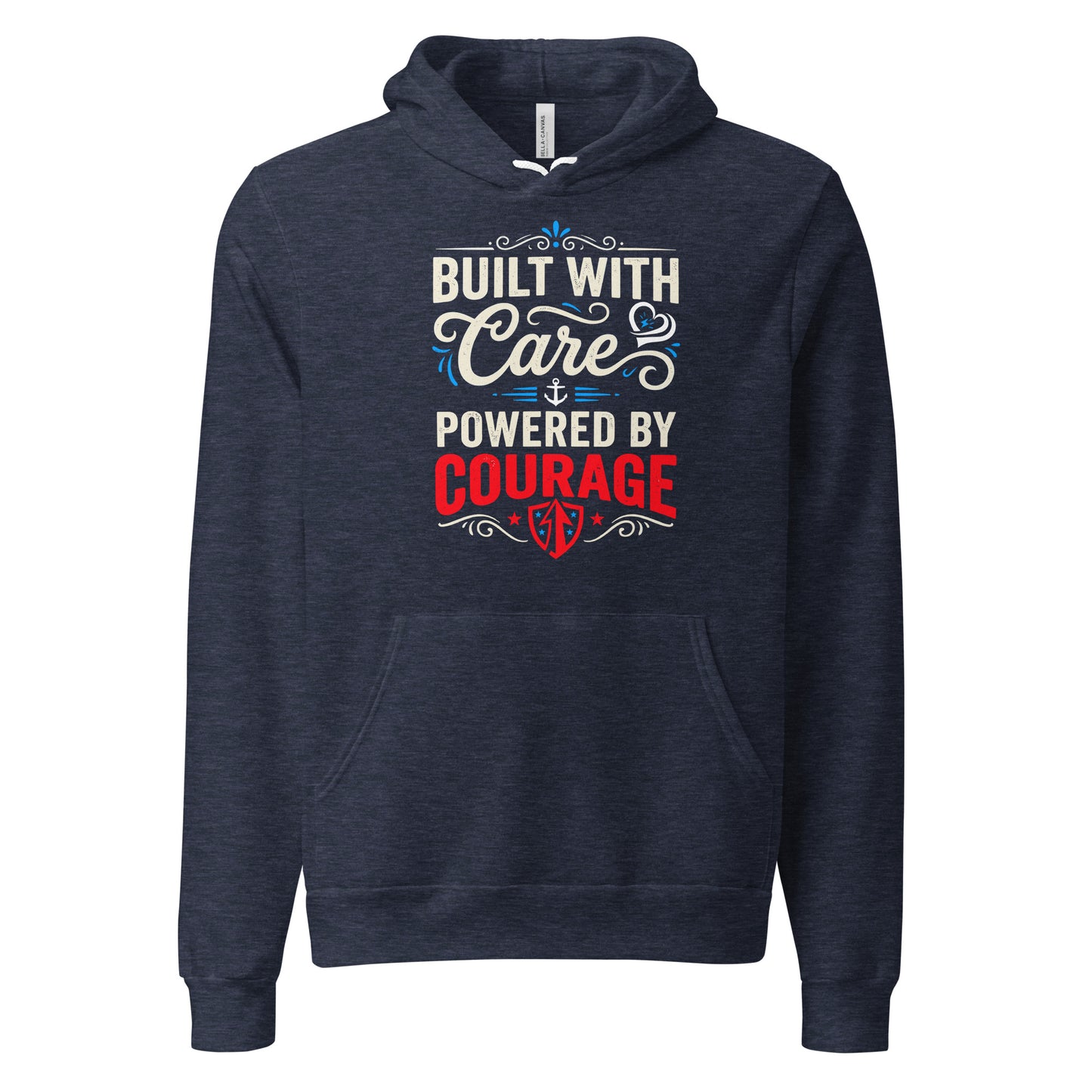 Built With Care Powered By Courage Unisex Hoodie | Ortrends