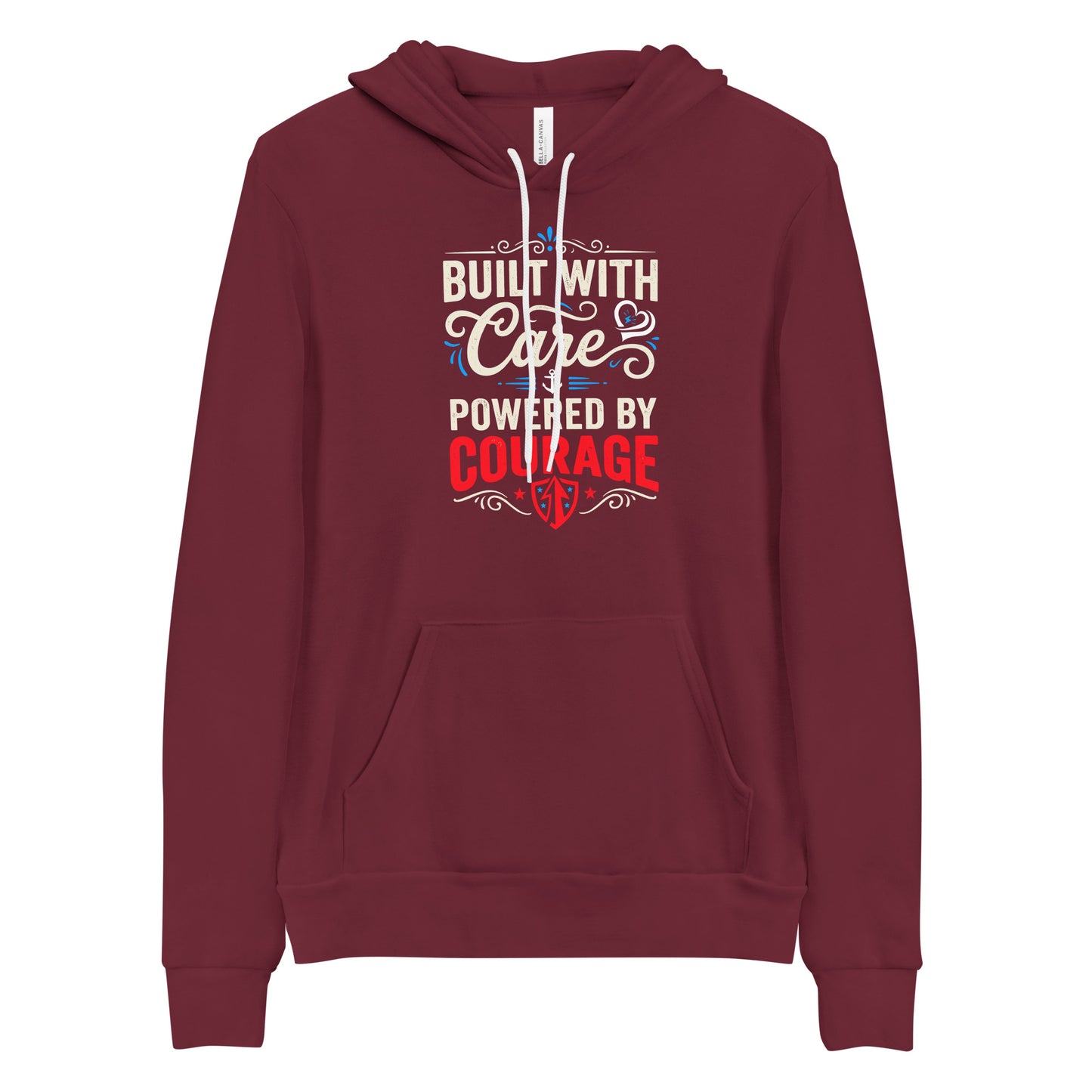Built With Care Powered By Courage Unisex Hoodie | Ortrends