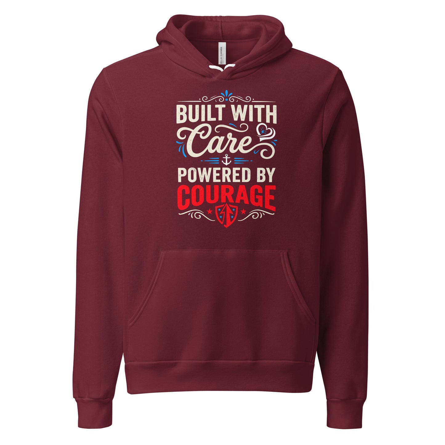 Built With Care Powered By Courage Unisex Hoodie | Ortrends