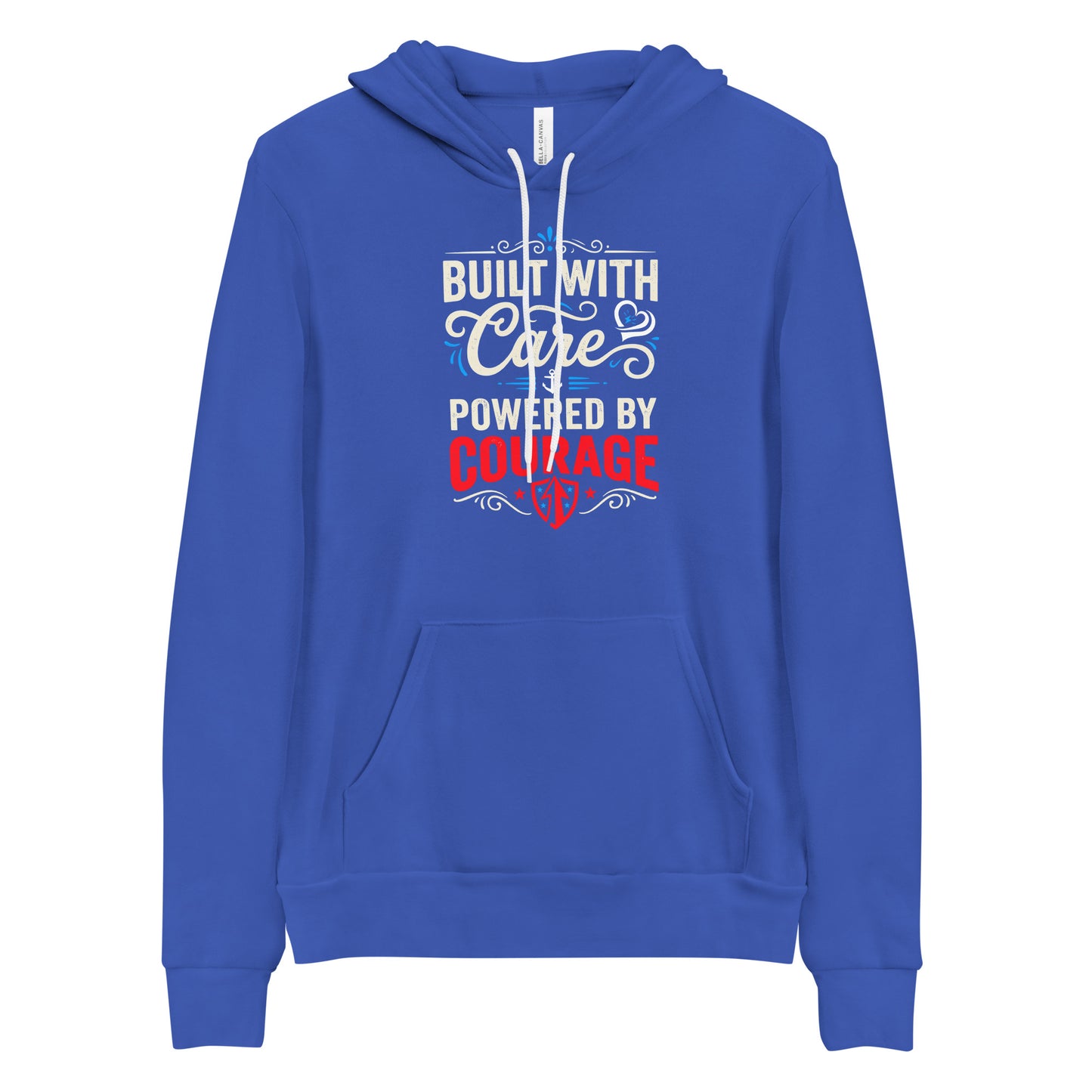Built With Care Powered By Courage Unisex Hoodie | Ortrends