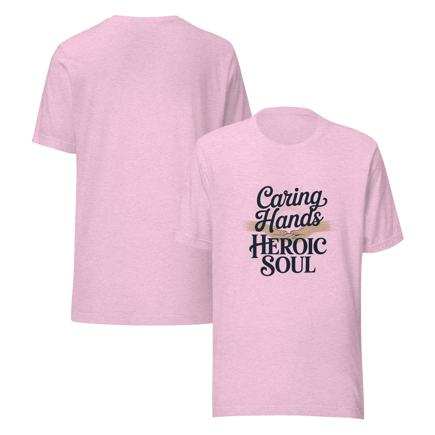 Caring Hands Heroic Soul Nurse Appreciation Tee | Ortrends