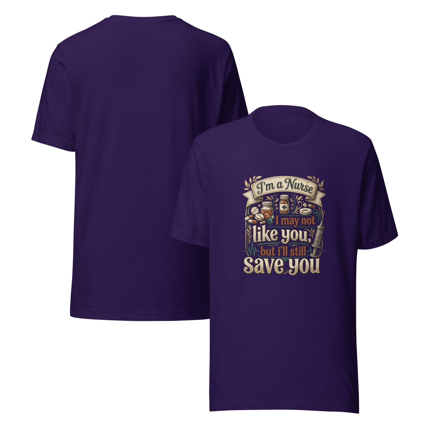 Funny Nurse I May Not Like You But I'll Save You Tee | Ortrends