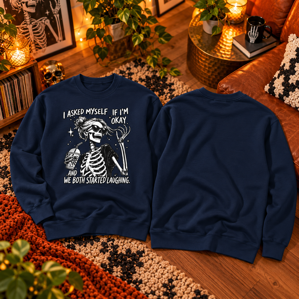 Funny Skeleton Sweatshirt for Women – “I Asked Myself If I’m Okay” Sarcastic Crewneck