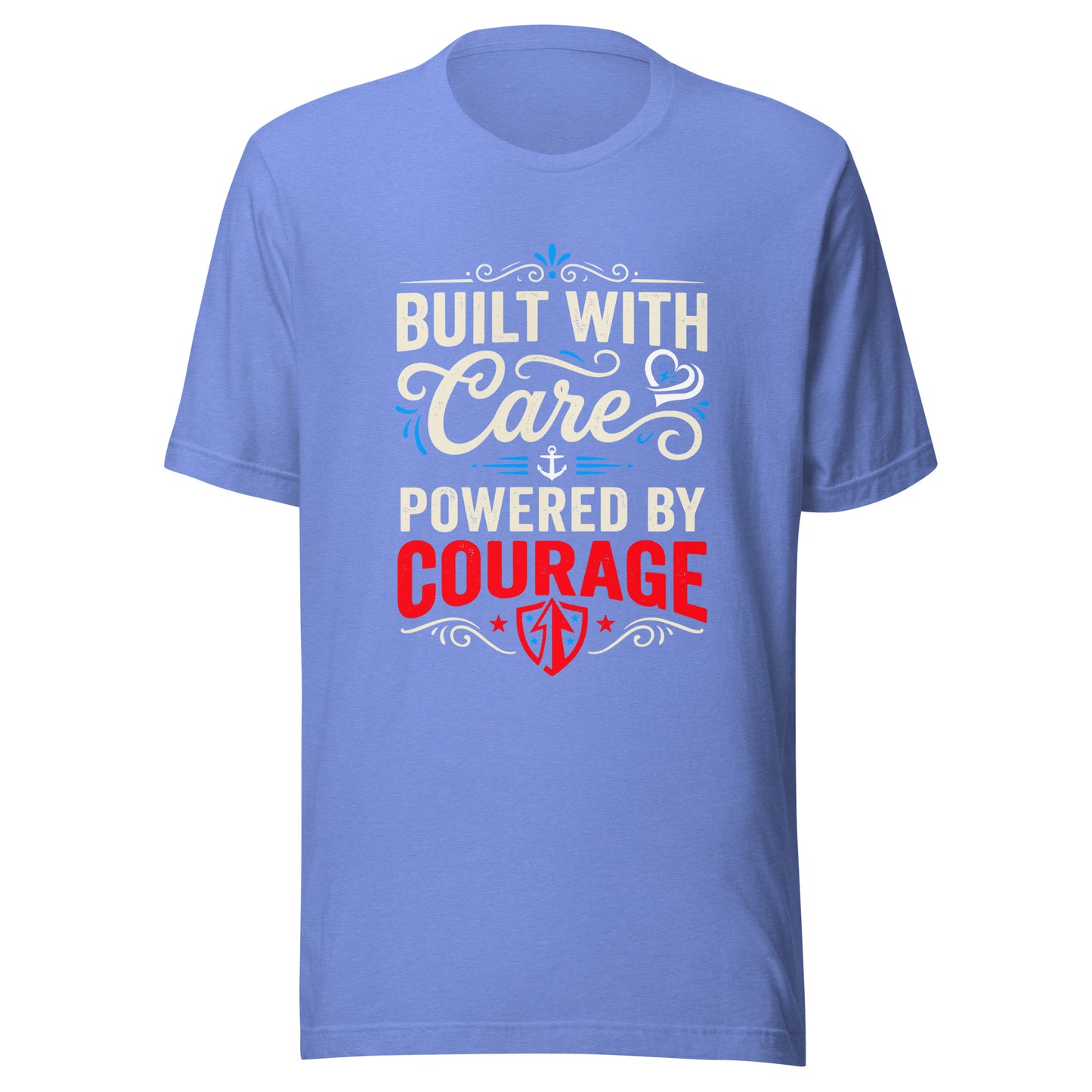 Built with Care Powered by Courage Unisex T-Shirt | Bella Canvas DTG Caregiver Tee by Ortrends