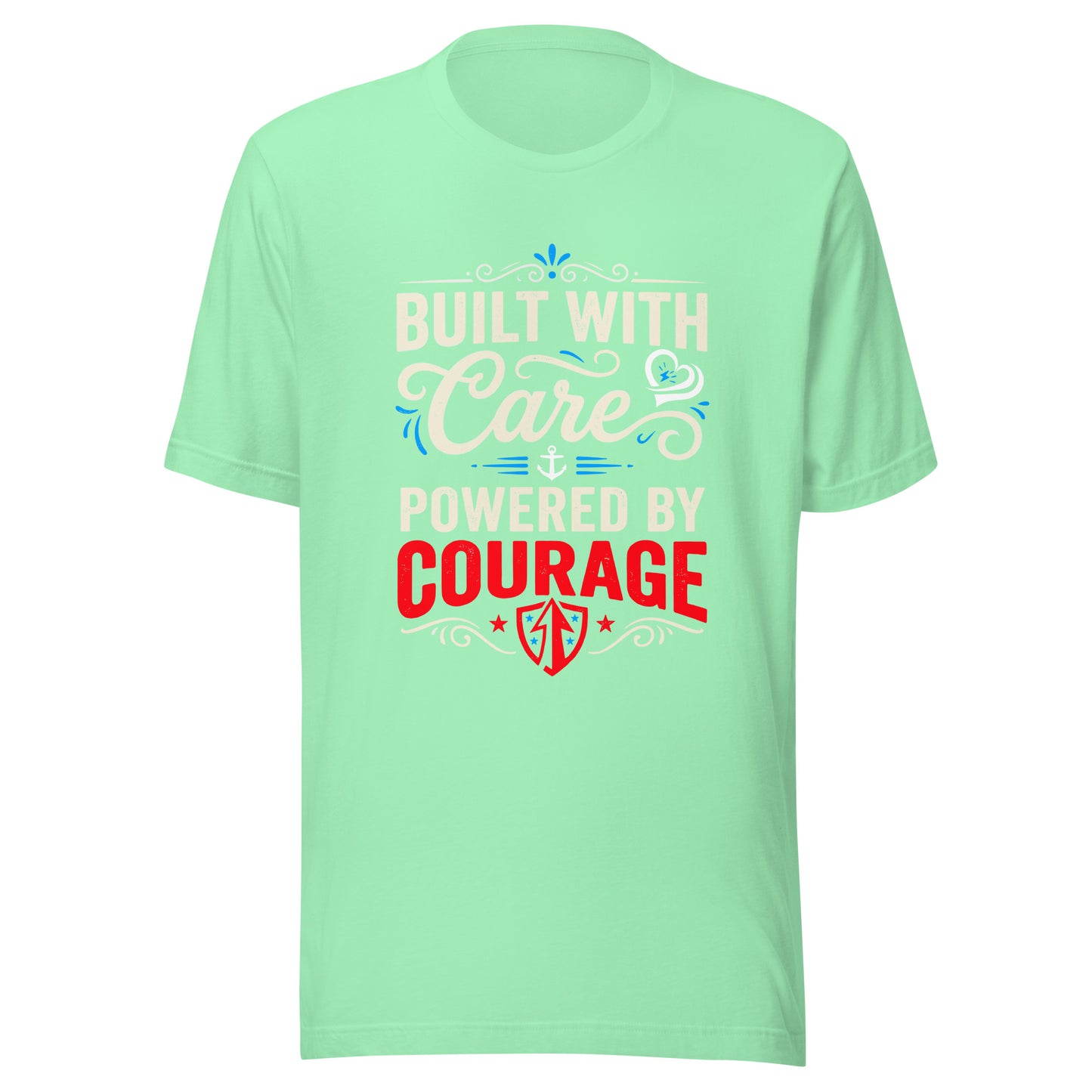 Built with Care Powered by Courage Unisex T-Shirt | Bella Canvas DTG Caregiver Tee by Ortrends