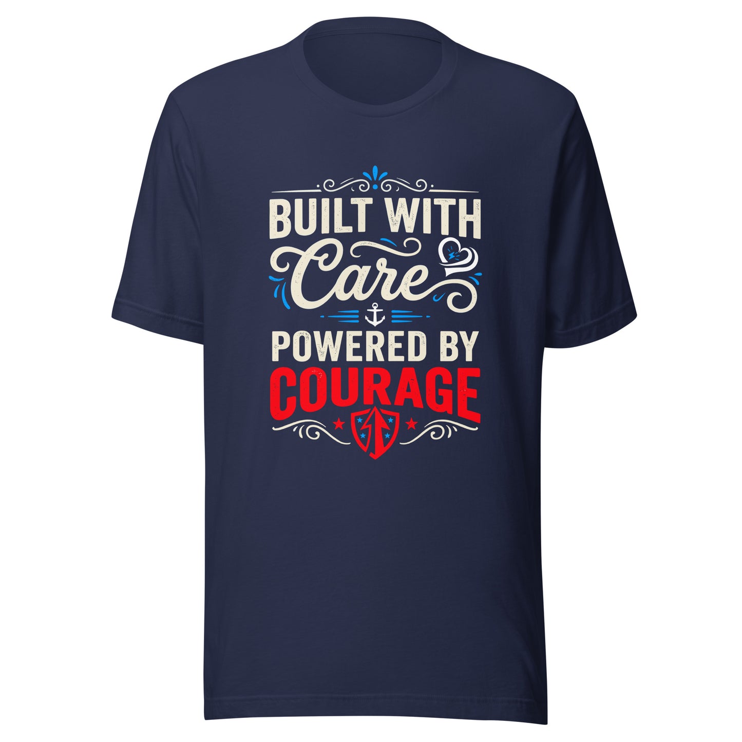 Built with Care Powered by Courage Unisex T-Shirt | Bella Canvas DTG Caregiver Tee by Ortrends