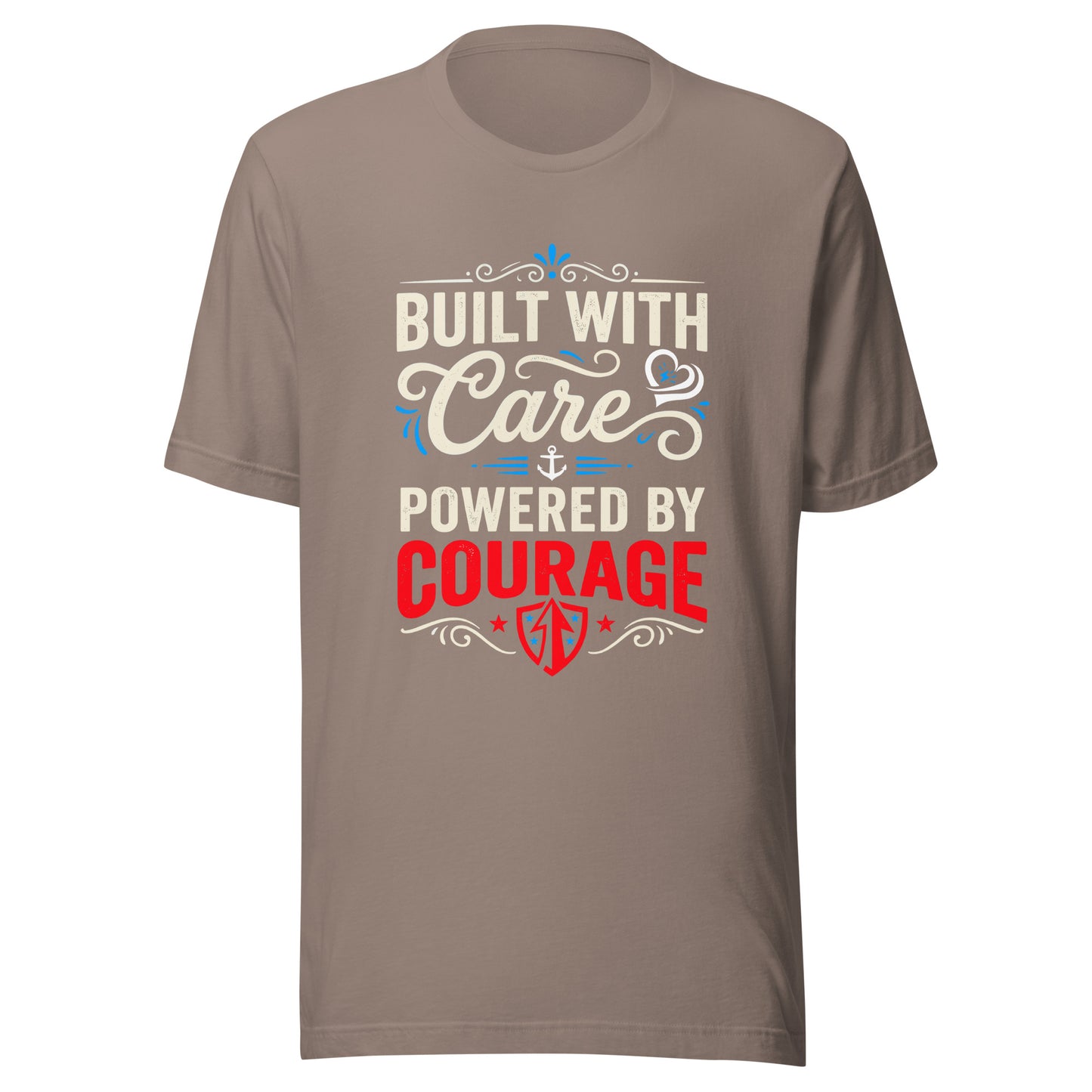 Built with Care Powered by Courage Unisex T-Shirt | Bella Canvas DTG Caregiver Tee by Ortrends