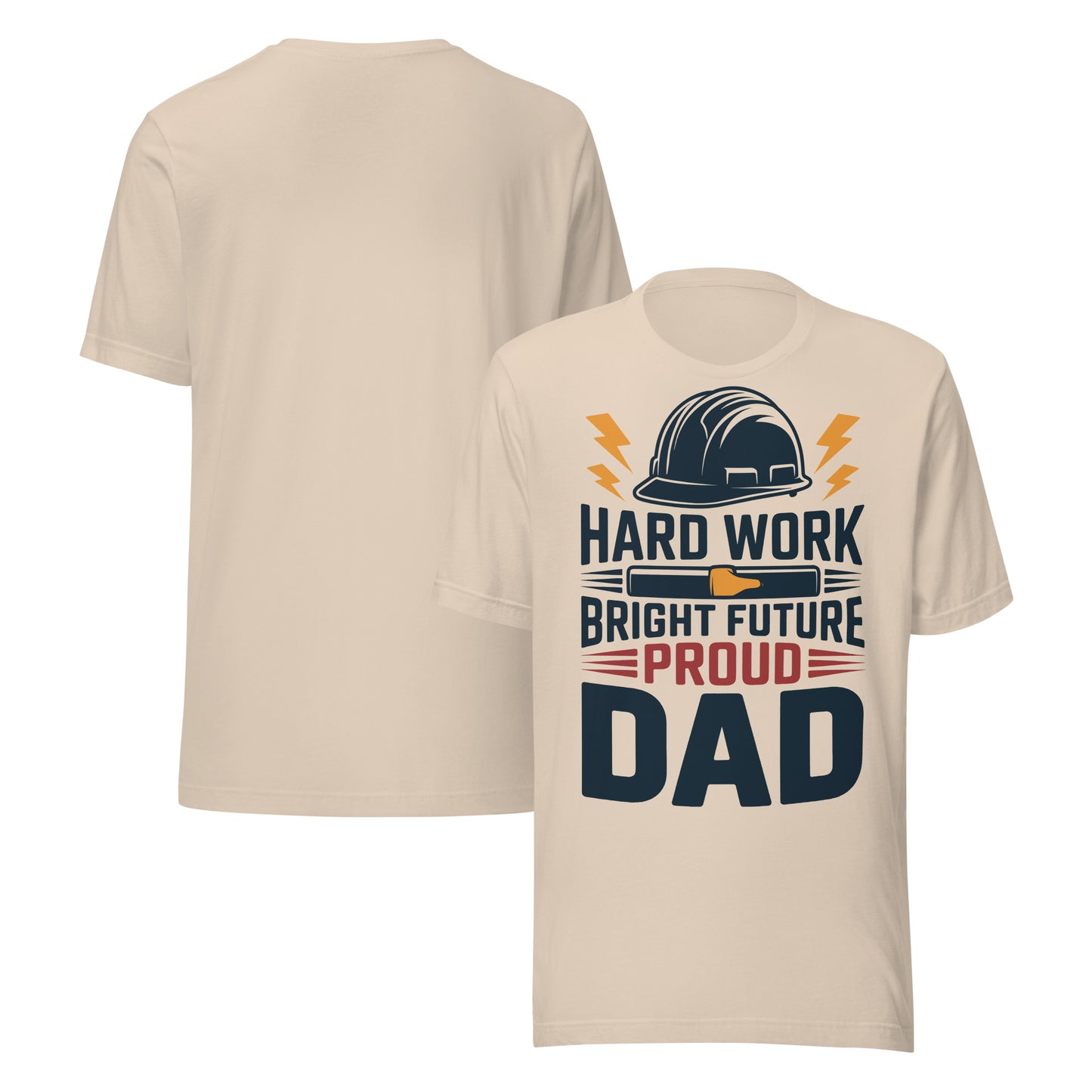 Hard Work Proud Dad Unisex T-Shirt | Bella Canvas DTG Worker Tee by Ortrends