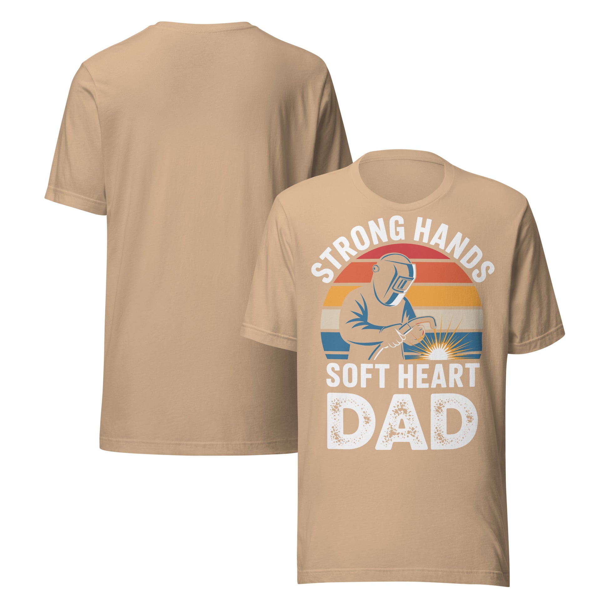 Strong Hands Soft Heart Dad Unisex T-Shirt | Bella Canvas DTG Welder Tee by Ortrends
